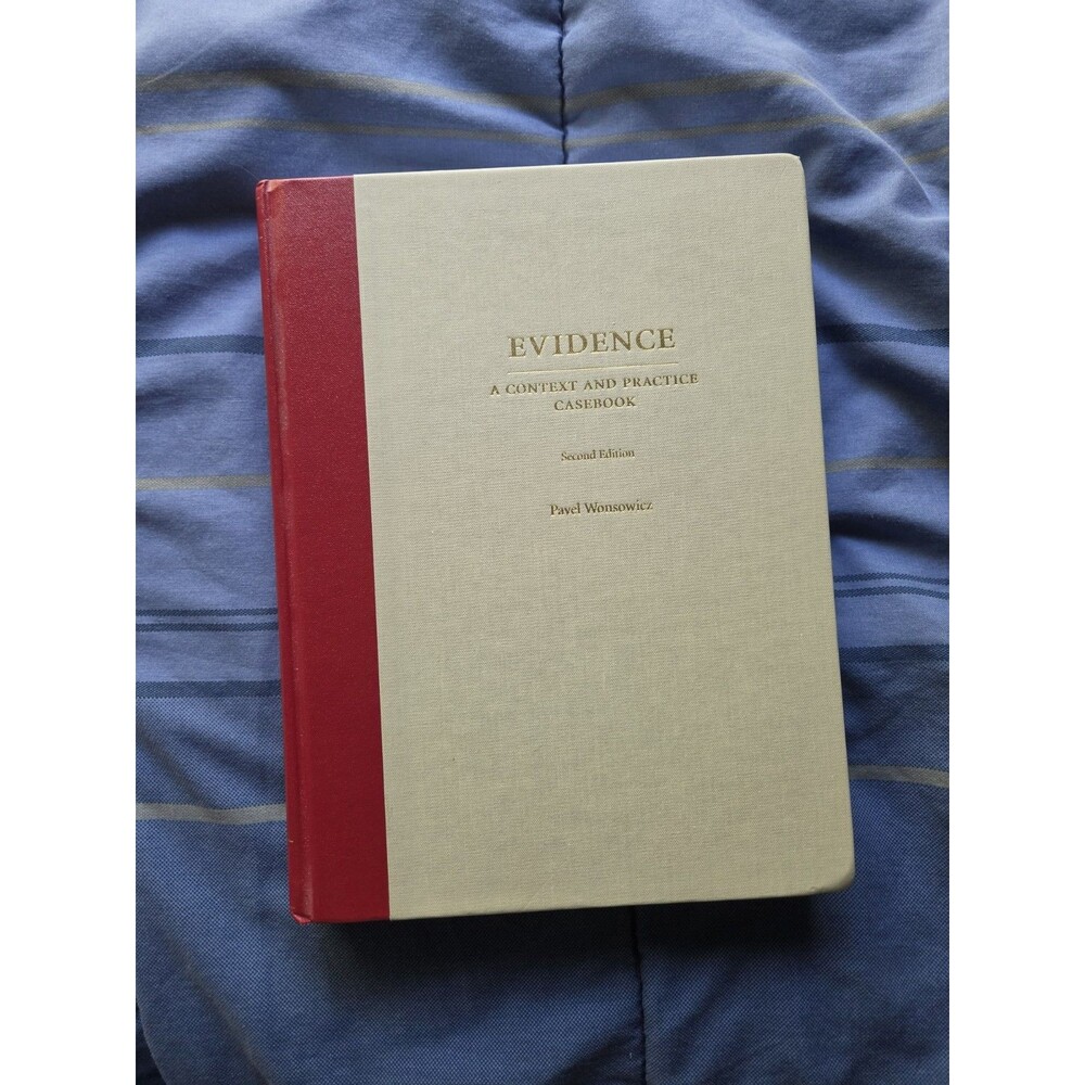 Evidence: A Context and Practice Casebook Pavel Wonsowicz Second Edition